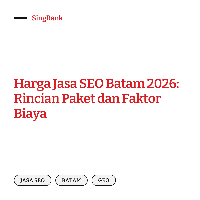 Harga Jasa SEO Batam 2026: Rincian Paket dan Faktor Biaya