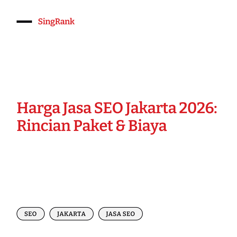 Harga Jasa SEO Jakarta 2026: Rincian Paket & Biaya