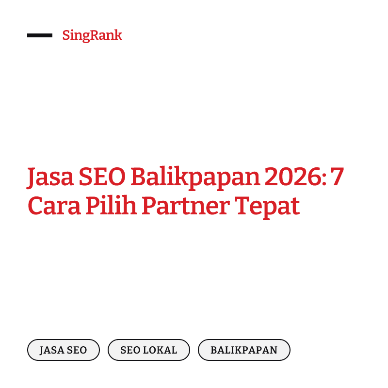 Jasa SEO Balikpapan — bisnis Anda muncul di Google, Google Maps, dan jawaban AI