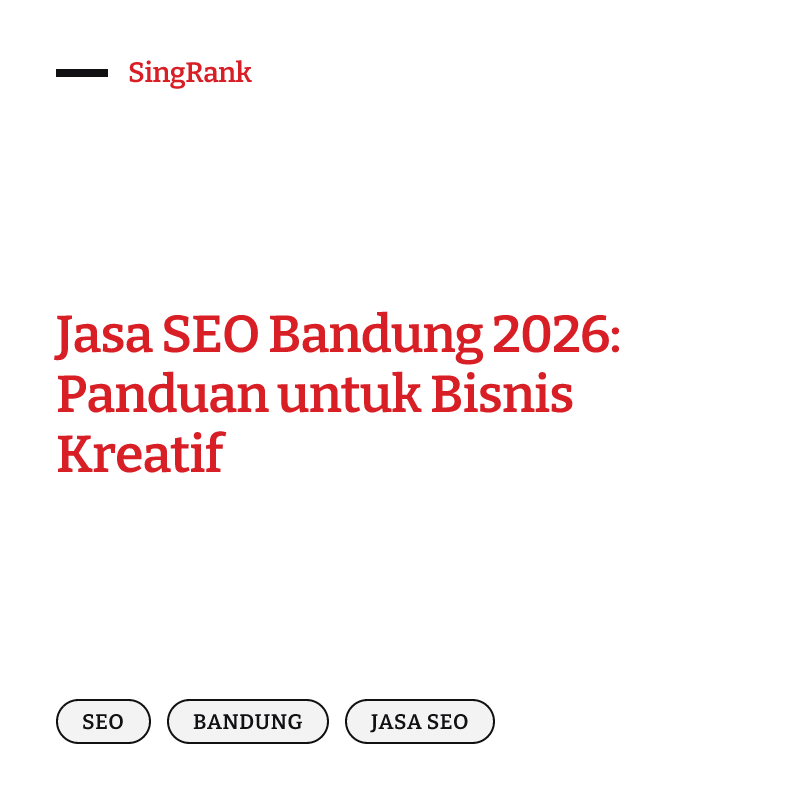 Jasa SEO Bandung 2026: Panduan untuk Bisnis Kreatif