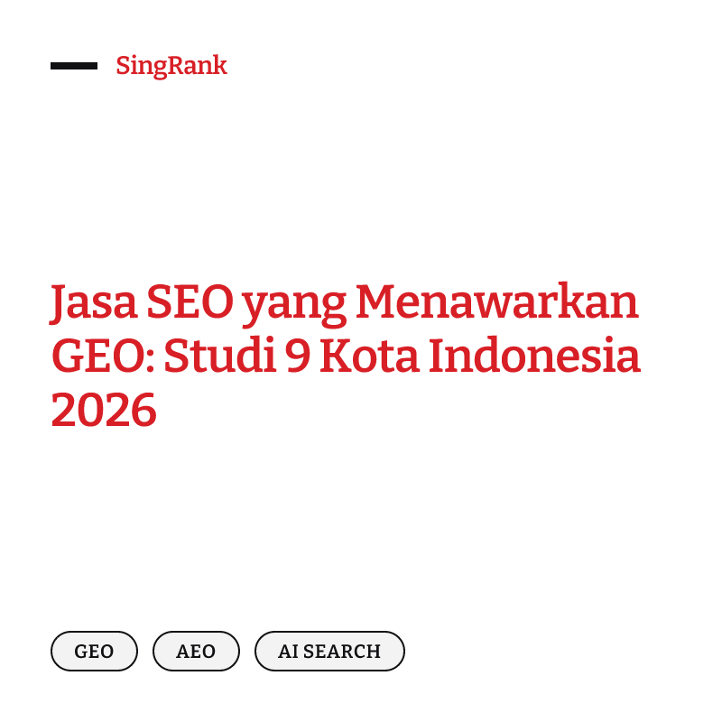 Jasa SEO yang Menawarkan GEO: Studi 9 Kota Indonesia 2026