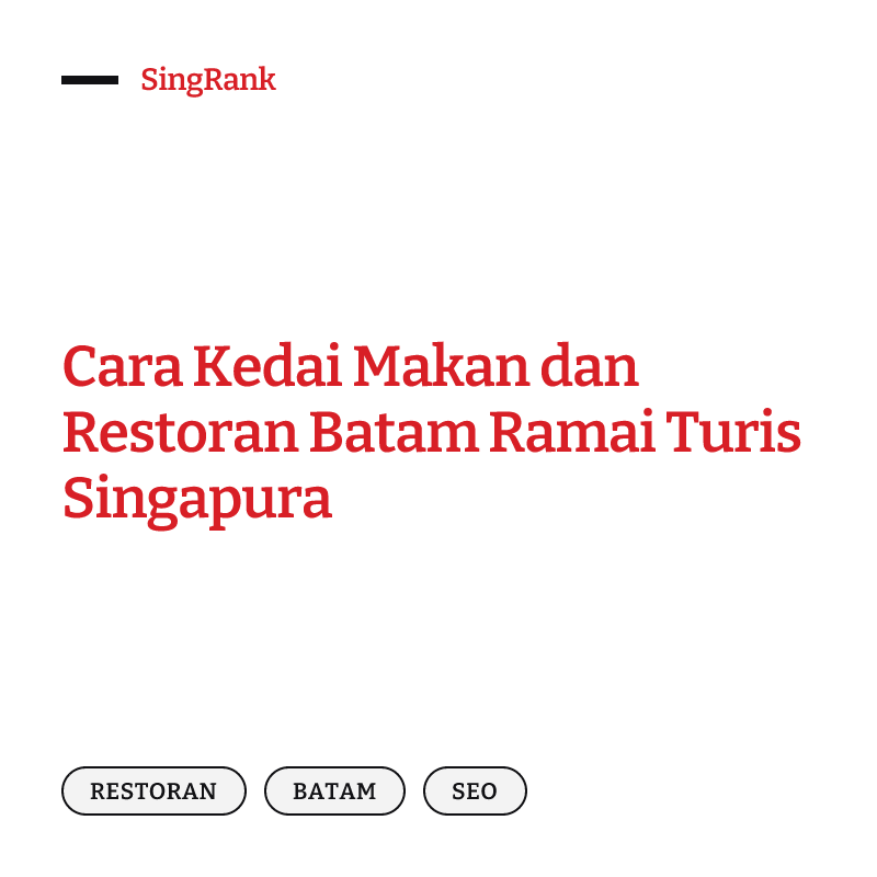 Cara Kedai Makan dan Restoran Batam Ramai Turis Singapura