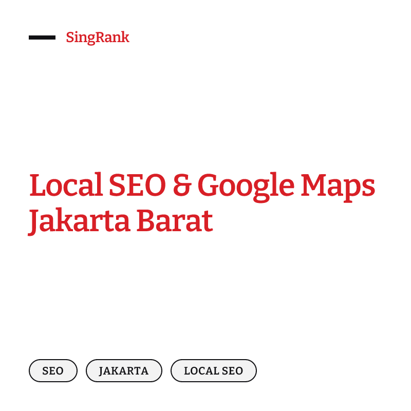 Local SEO & Google Maps Jakarta Barat