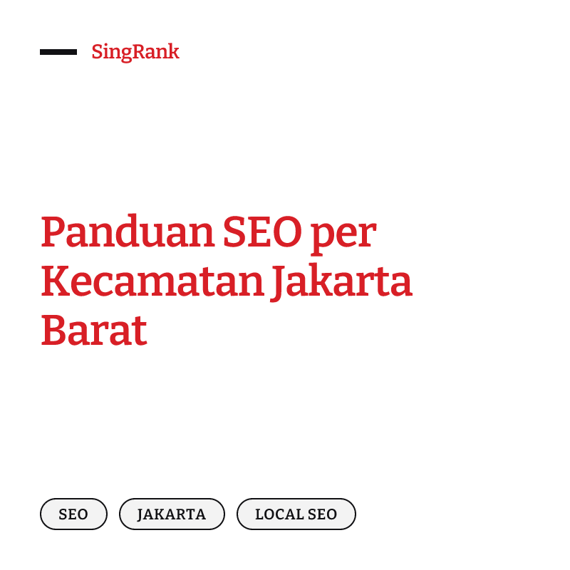 Panduan SEO per Kecamatan Jakarta Barat